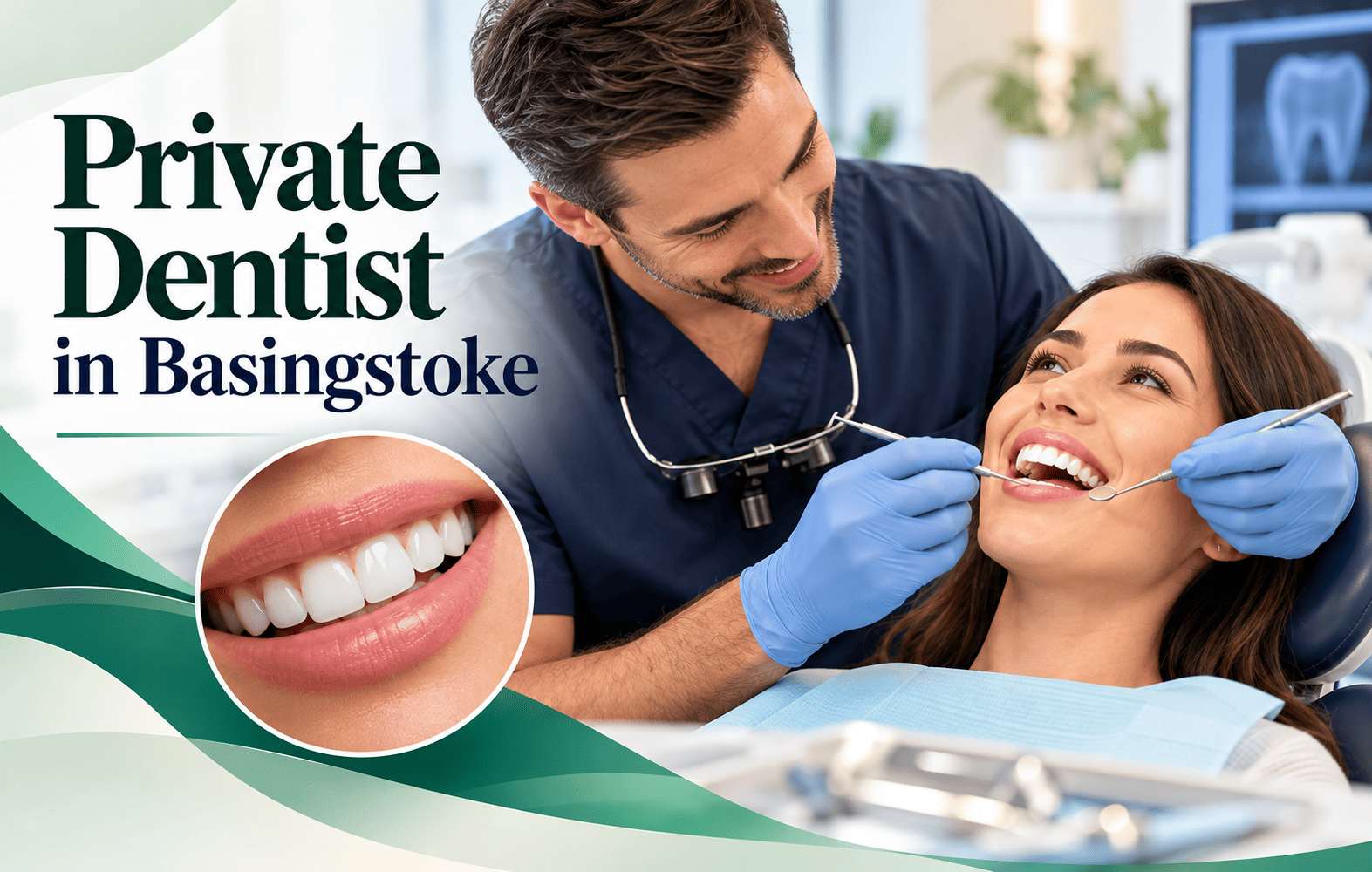 Private Dentist Basingstoke | Hampshire Dental Care
